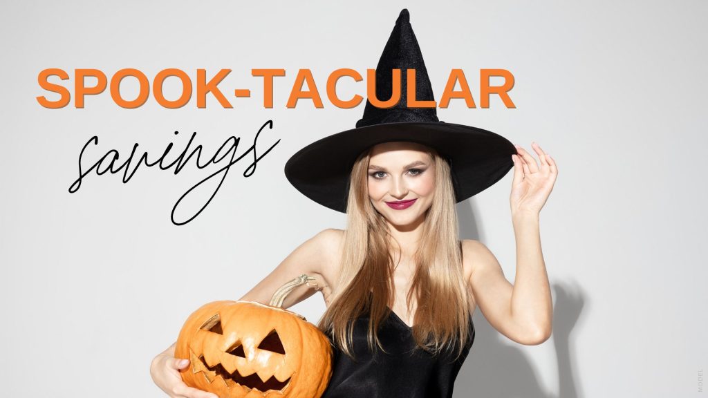 Spook-tacular savings. Model image.